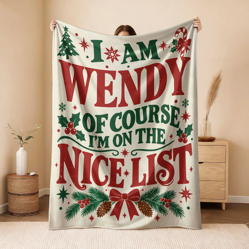 I'm Name Of Course I'm On The Nice List Cream Christmas Fleece Blanket WENDY 13K1 BK59