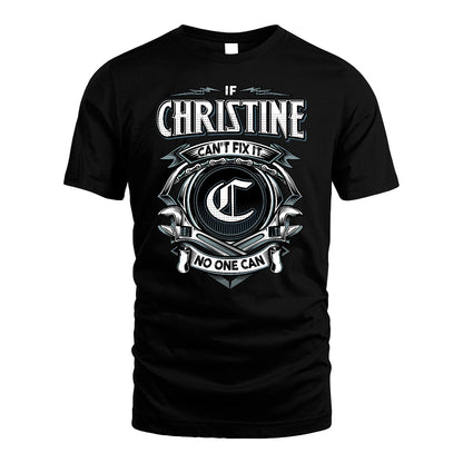 CHRISTINE 13K1-510 Personalized  "Can’t Fix It No One Can"