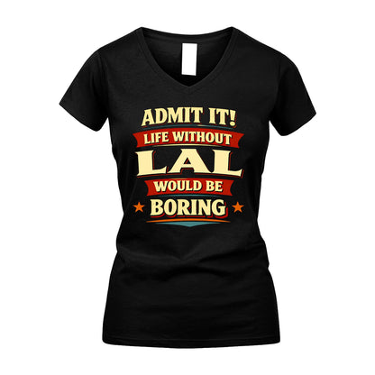 LAL 13K7-503 Admit It Life Without...
