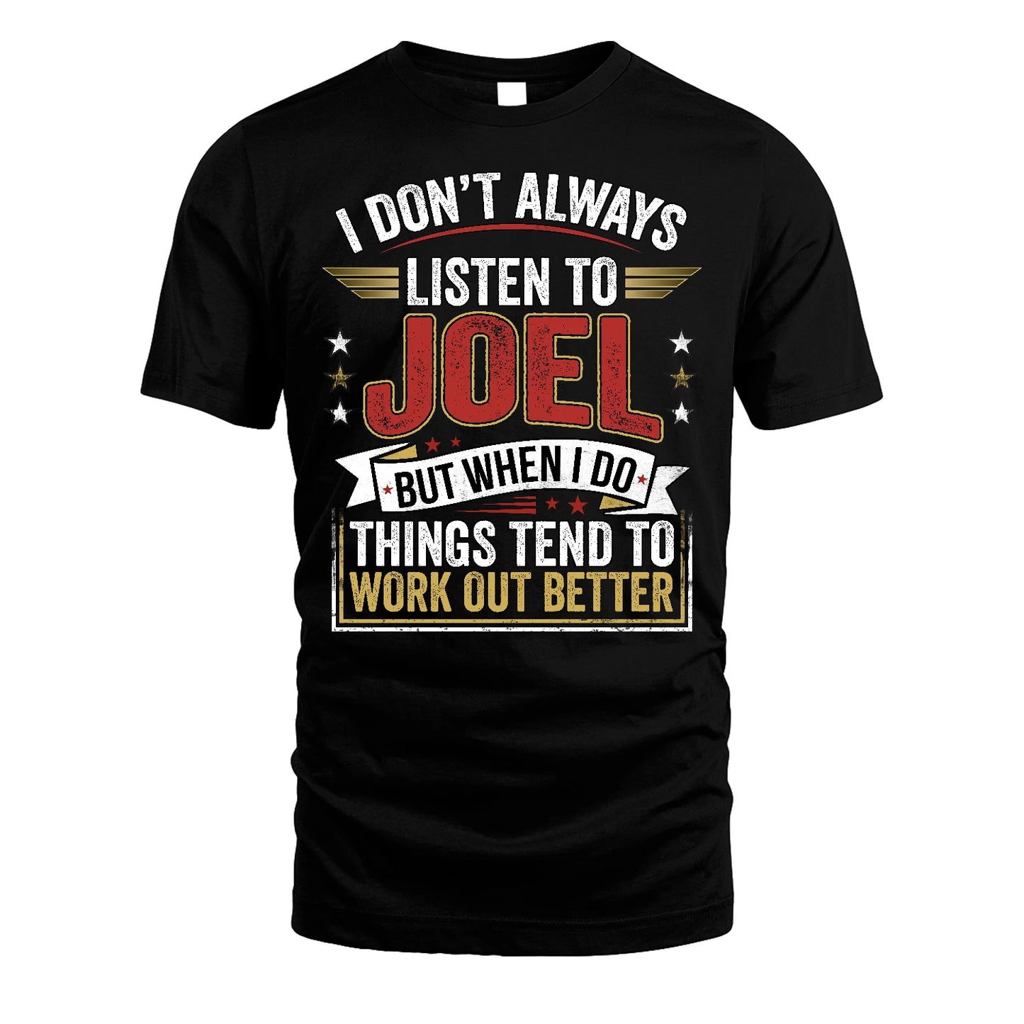 JOEL 13K1-542 I Don't Always Listen To ...