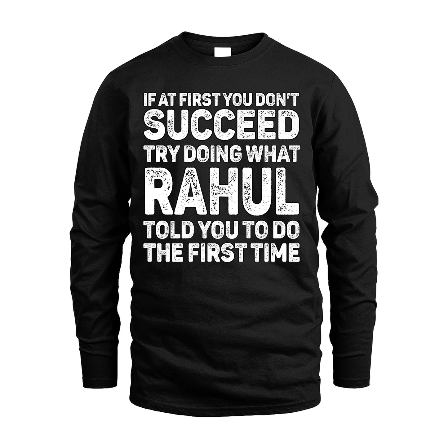RAHUL 13K2-117Personalized Funny Quote Apparel If At First You Dont Succeed