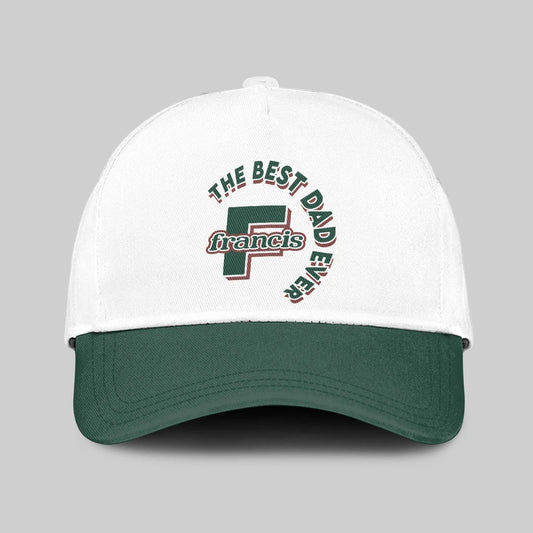 The Best Dad Ever Custom Name Cap FRANCIS 13K1 C35PF