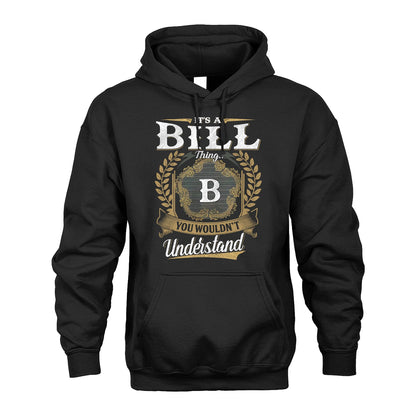 BILL 13K1-1–Personalized Name Quote Apparel “It’s an NAME Thing You Wouldn’t Understand”