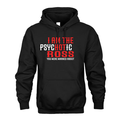 ROSS 13K1-544 I Am The Psychotic Name You Were Warned About