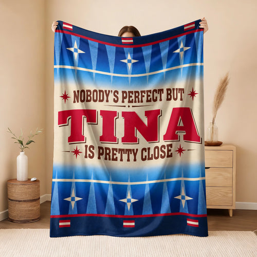 Nobody's Perfect But Your Name Is Close Native American Fleece Blanket TINA 13K1 BK57