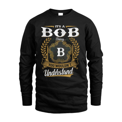BOB 13K1-1–Personalized Name Quote Apparel “It’s an NAME Thing You Wouldn’t Understand”