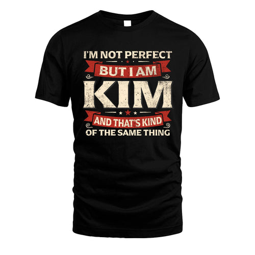 KIM 13K1-566 I'm Not Perfect But I Am...