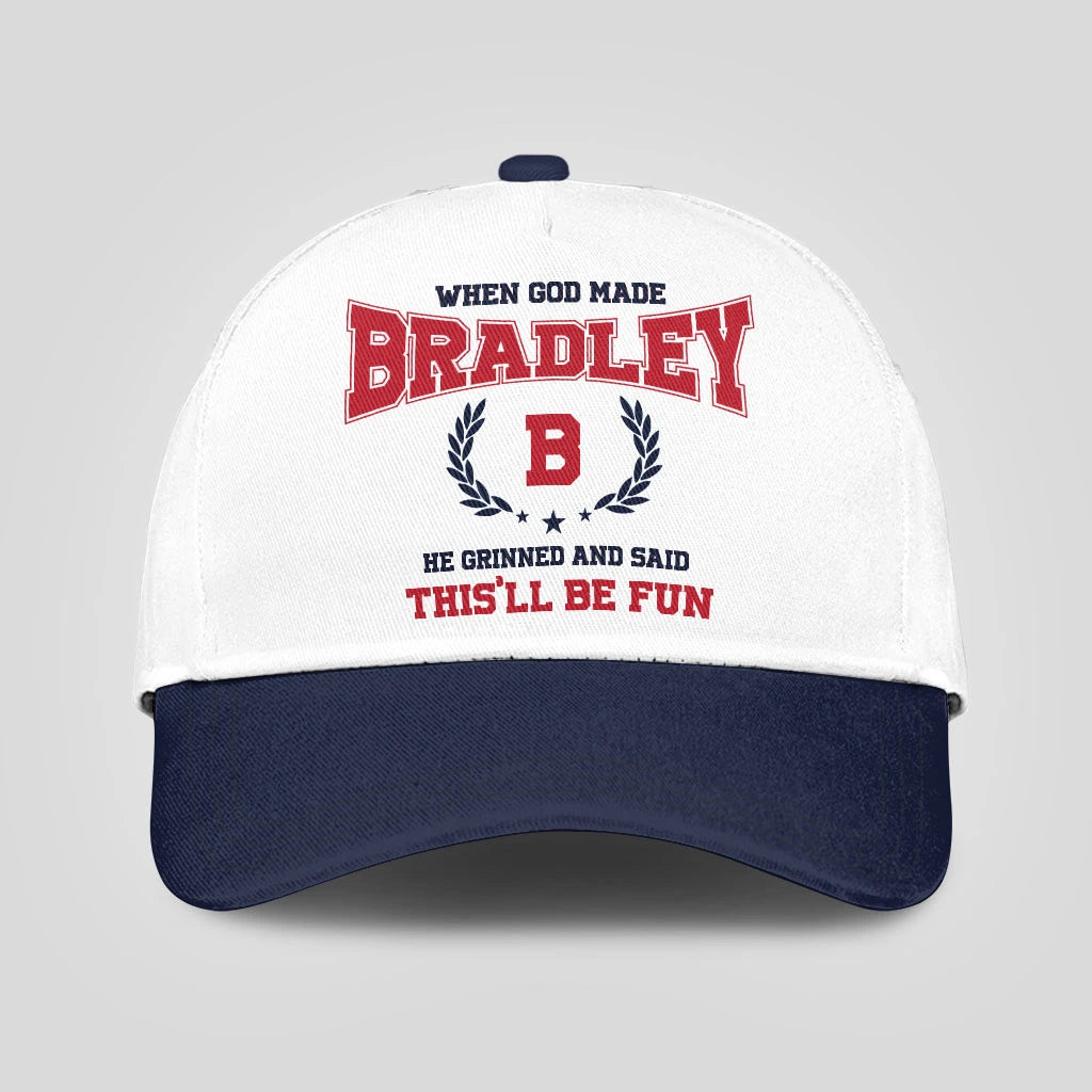 When God Made Your Name He Grinned And Said This'll Be Fun Blue Cap BRADLEY 13K1 C57PF