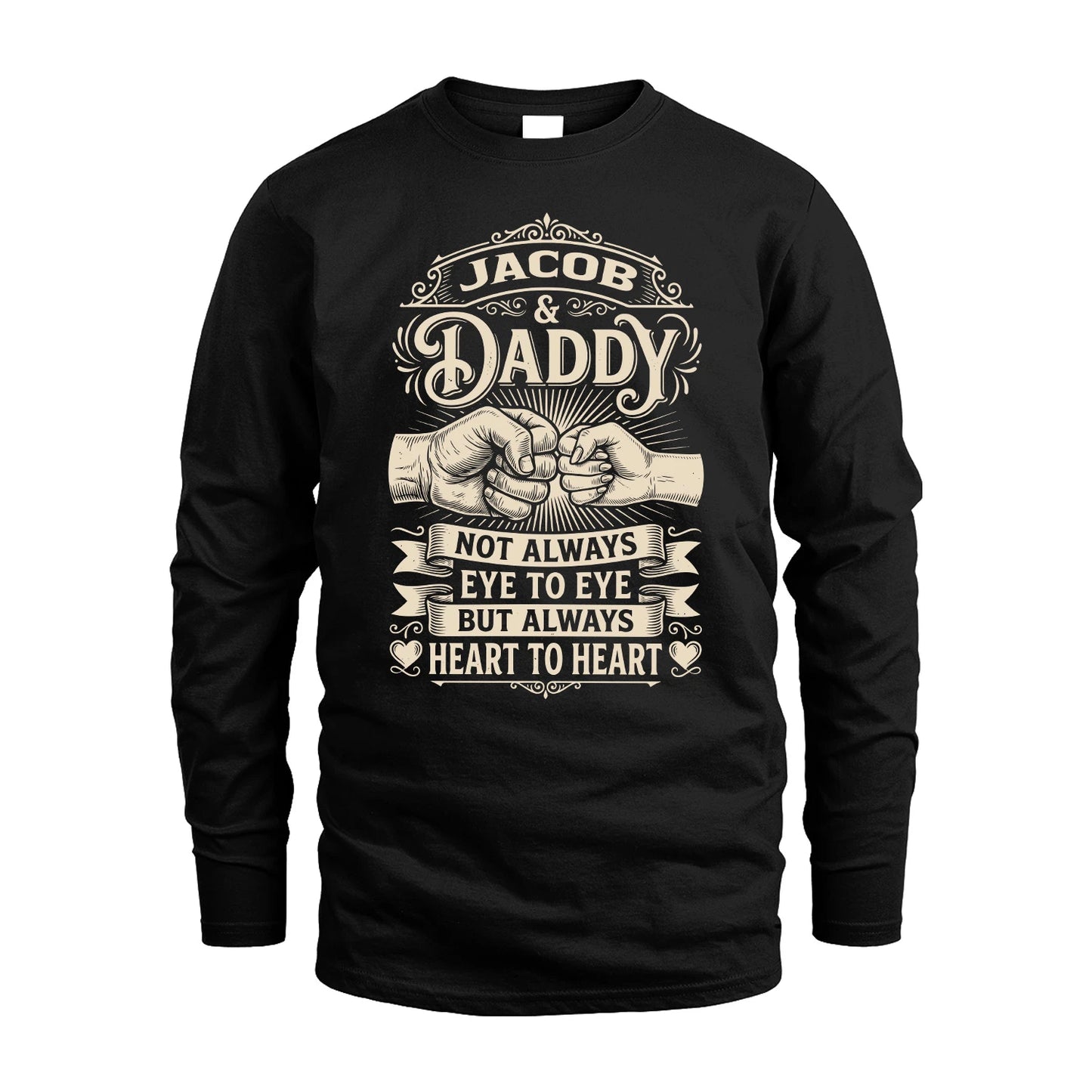 JACOB 13K1-543 Daddy Not Always Eye to Eye But Always Heart to Heart