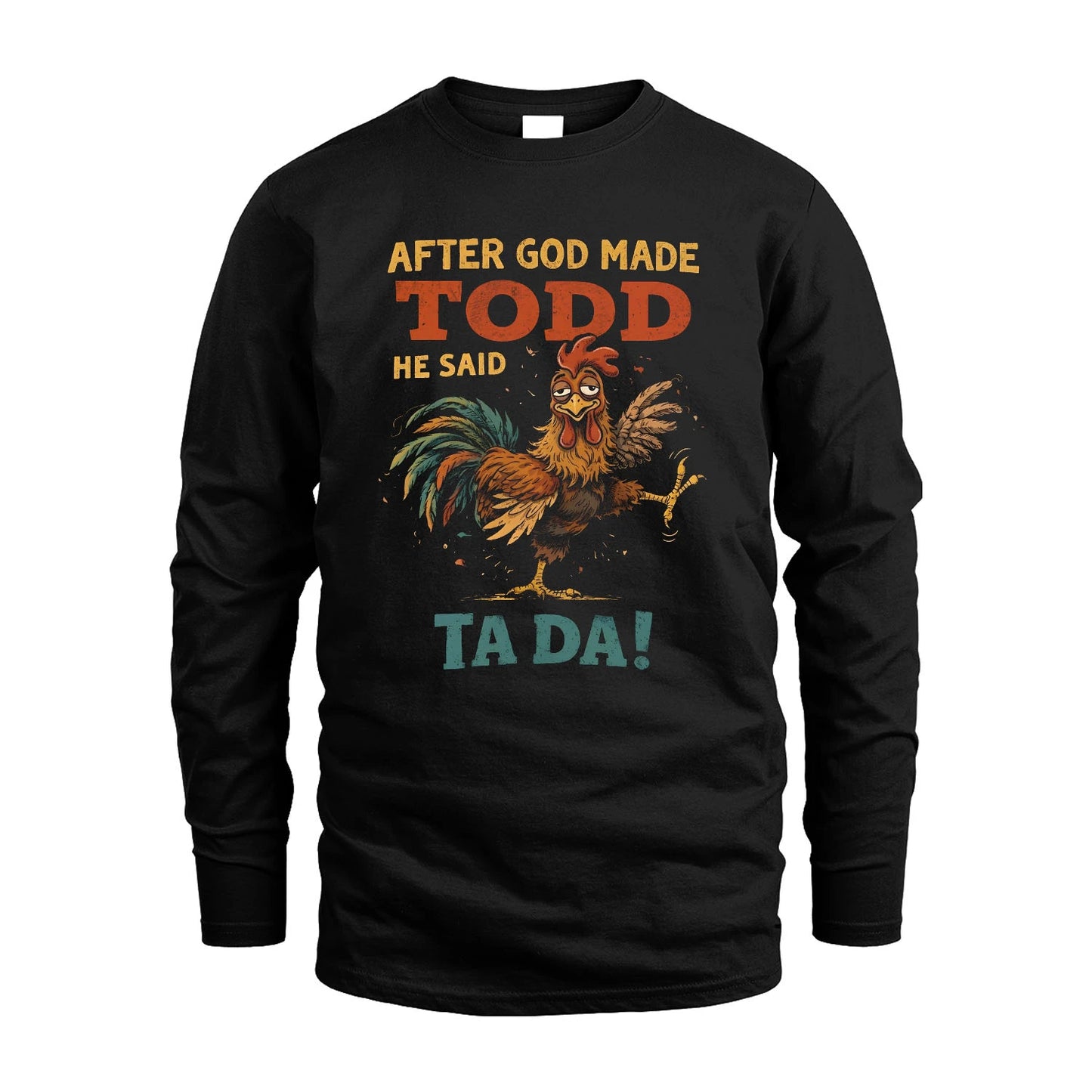 TODD 13K1-563 After God Made Name He Said Ta Da!