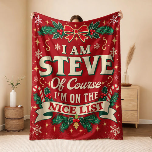 I'm Name Of Course I'm On The Nice List Christmas Fleece Blanket STEVE 13K1 BK56