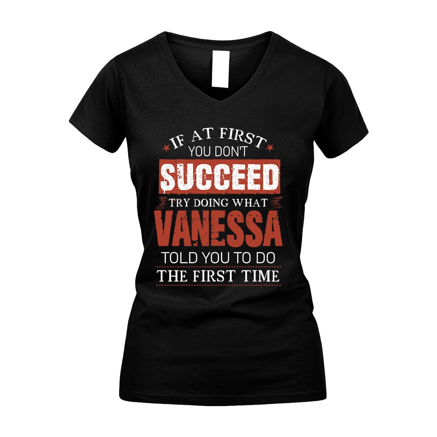 VANESSA 13K1-82–Personalized Funny Quote Apparel “If At First You Don’t Succeed”