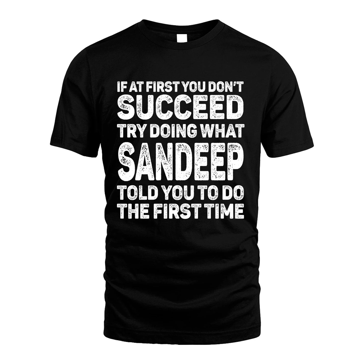 SANDEEP 13K2-117Personalized Funny Quote Apparel If At First You Dont Succeed