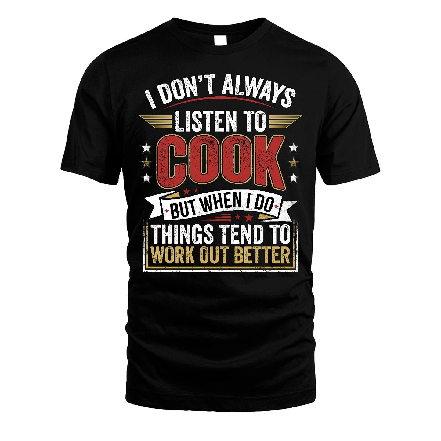 COOK 13K1-542 I Don't Always Listen To ...