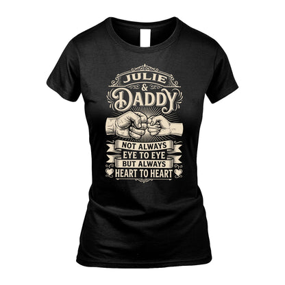 JULIE 13K1-543 Daddy Not Always Eye to Eye But Always Heart to Heart