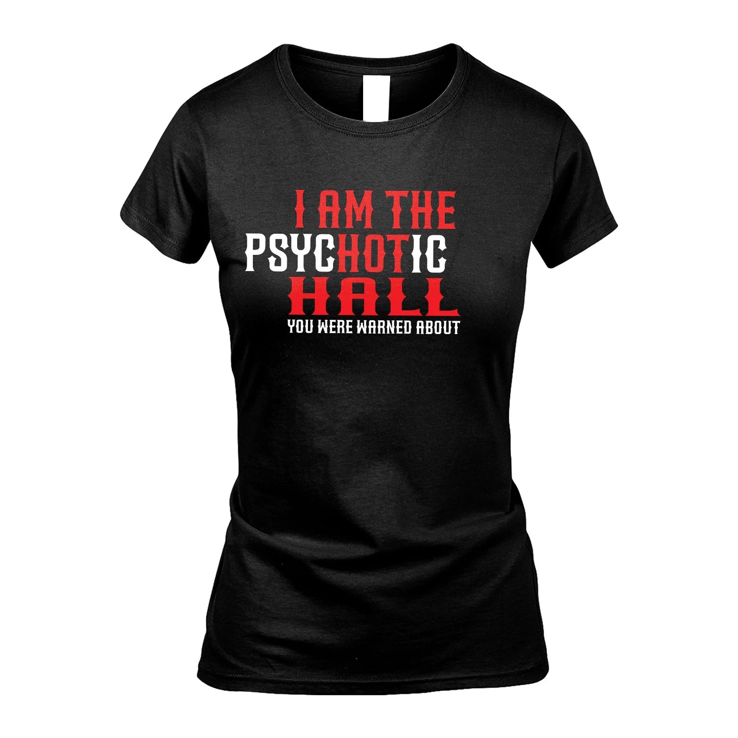 HALL 13K1-544 I Am The Psychotic Name You Were Warned About