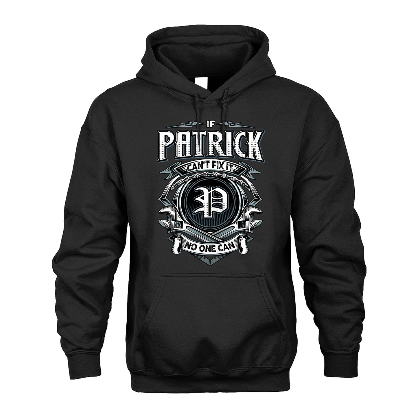 PATRICK 13K1-510 Personalized  "Can’t Fix It No One Can"