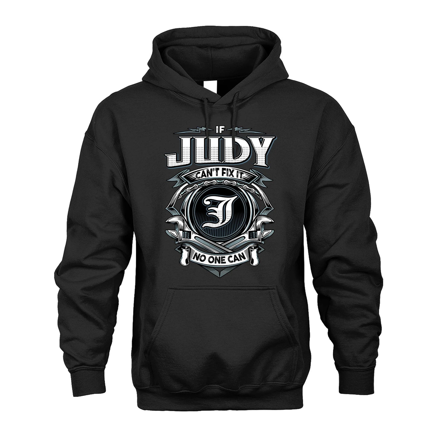 JUDY 13K1-510 Personalized  "Can’t Fix It No One Can"