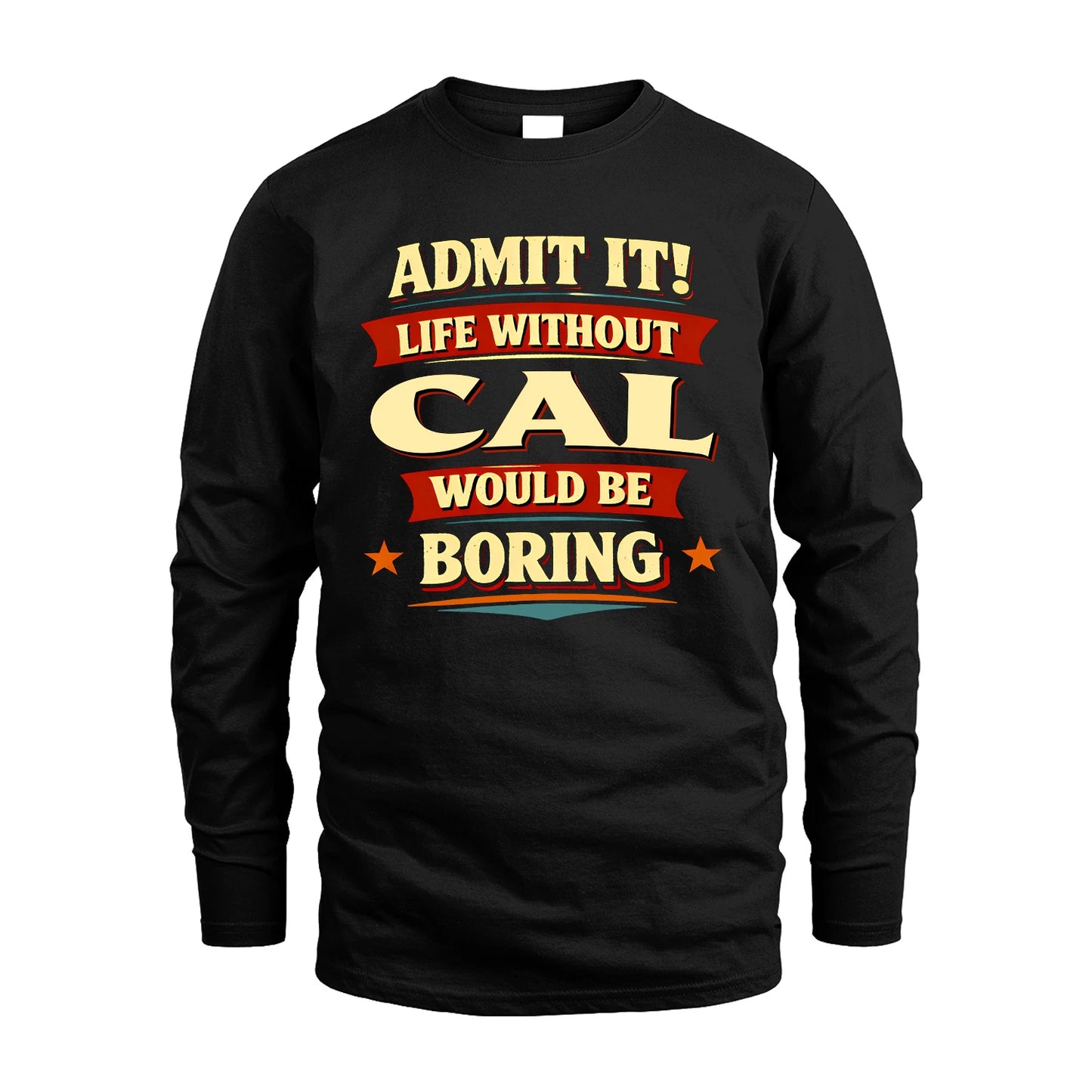 CAL 13K6-503 Admit It Life Without...