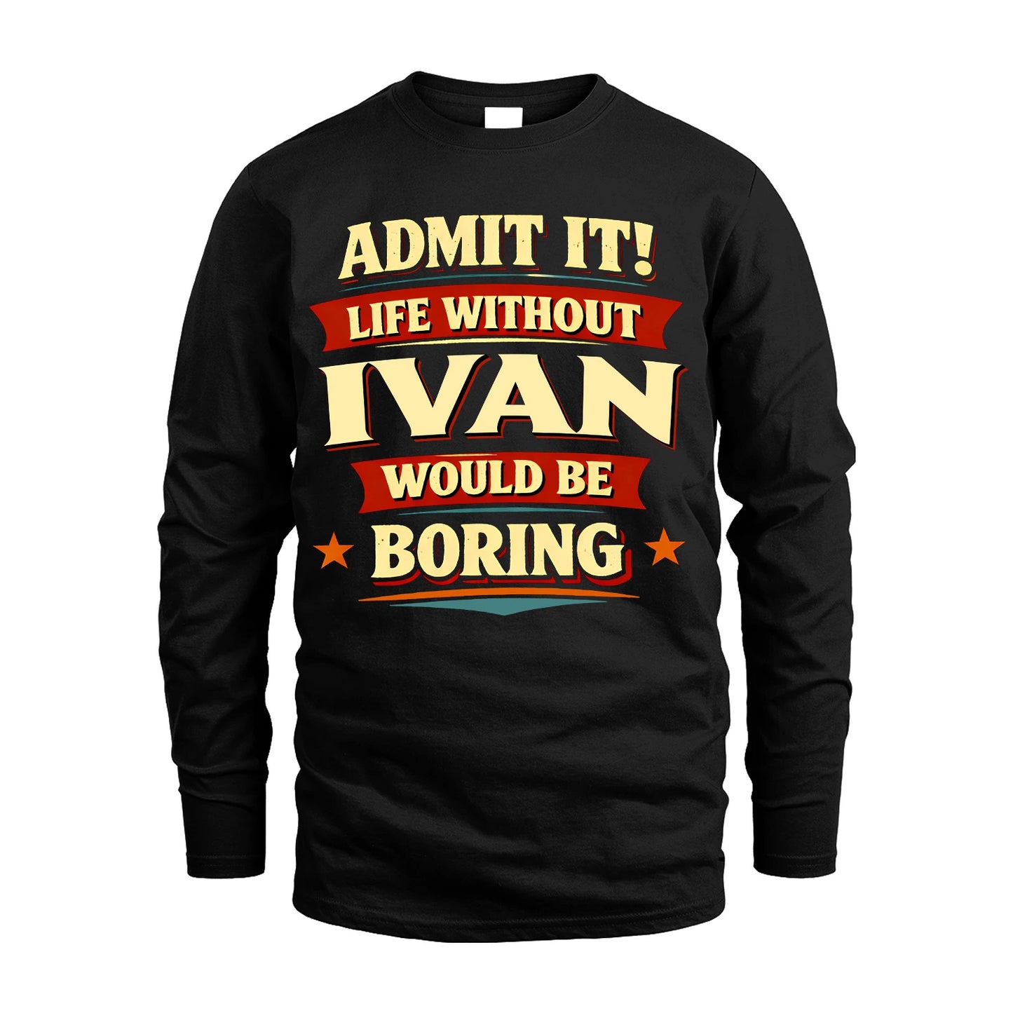 IVAN 13K1-503 Admit It Life Without...