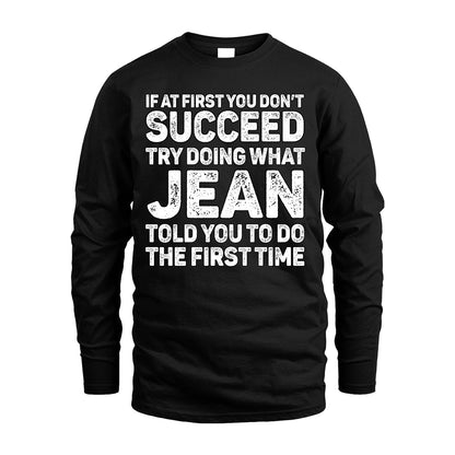JEAN 13K1-117   Personalized Funny Quote Apparel If At First You Dont Succeed