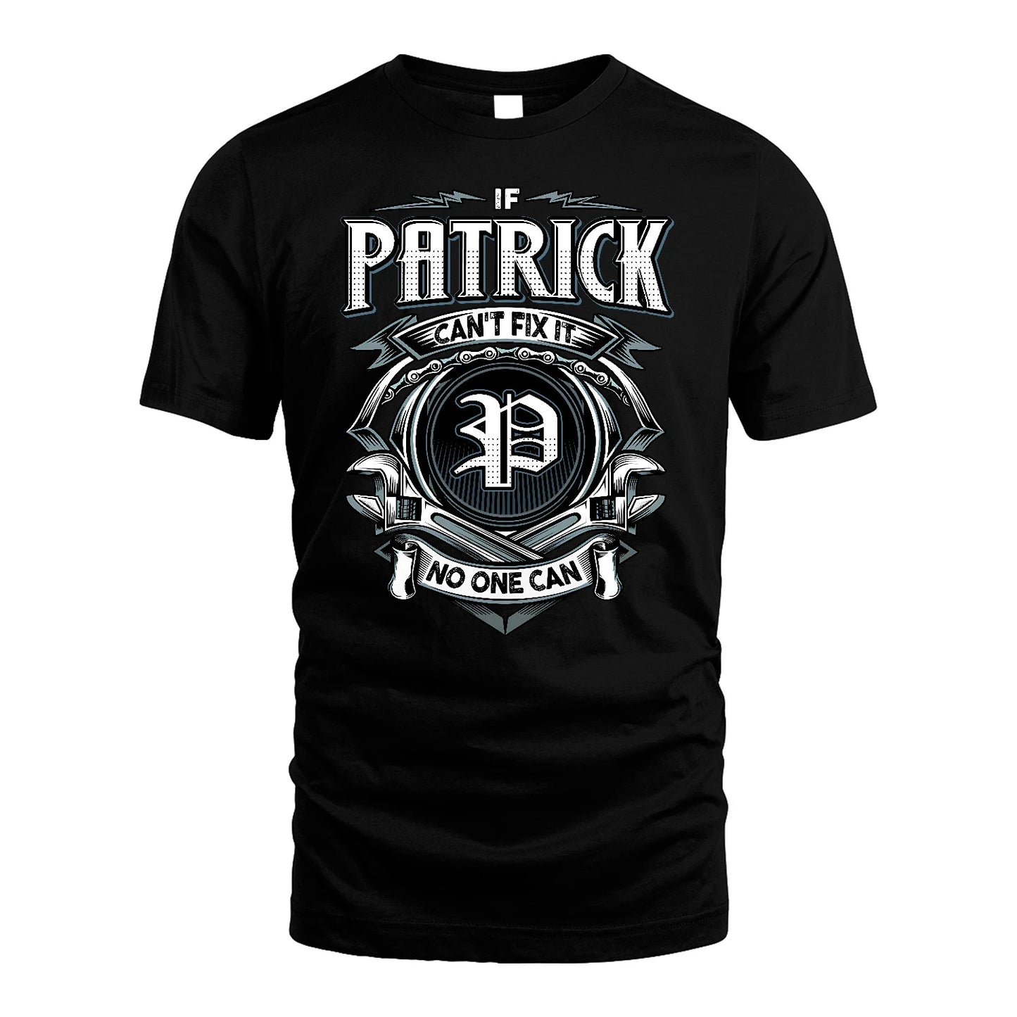 PATRICK 13K1-510 Personalized  "Can’t Fix It No One Can"