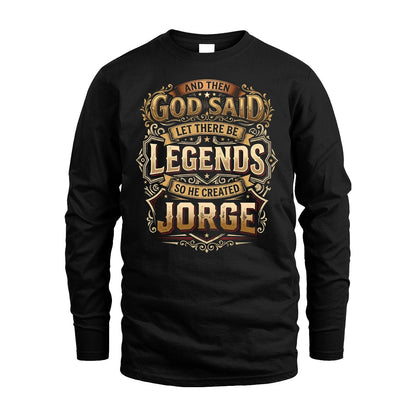 JORGE 13K1-540 And Then God Said Let There Be Legends...