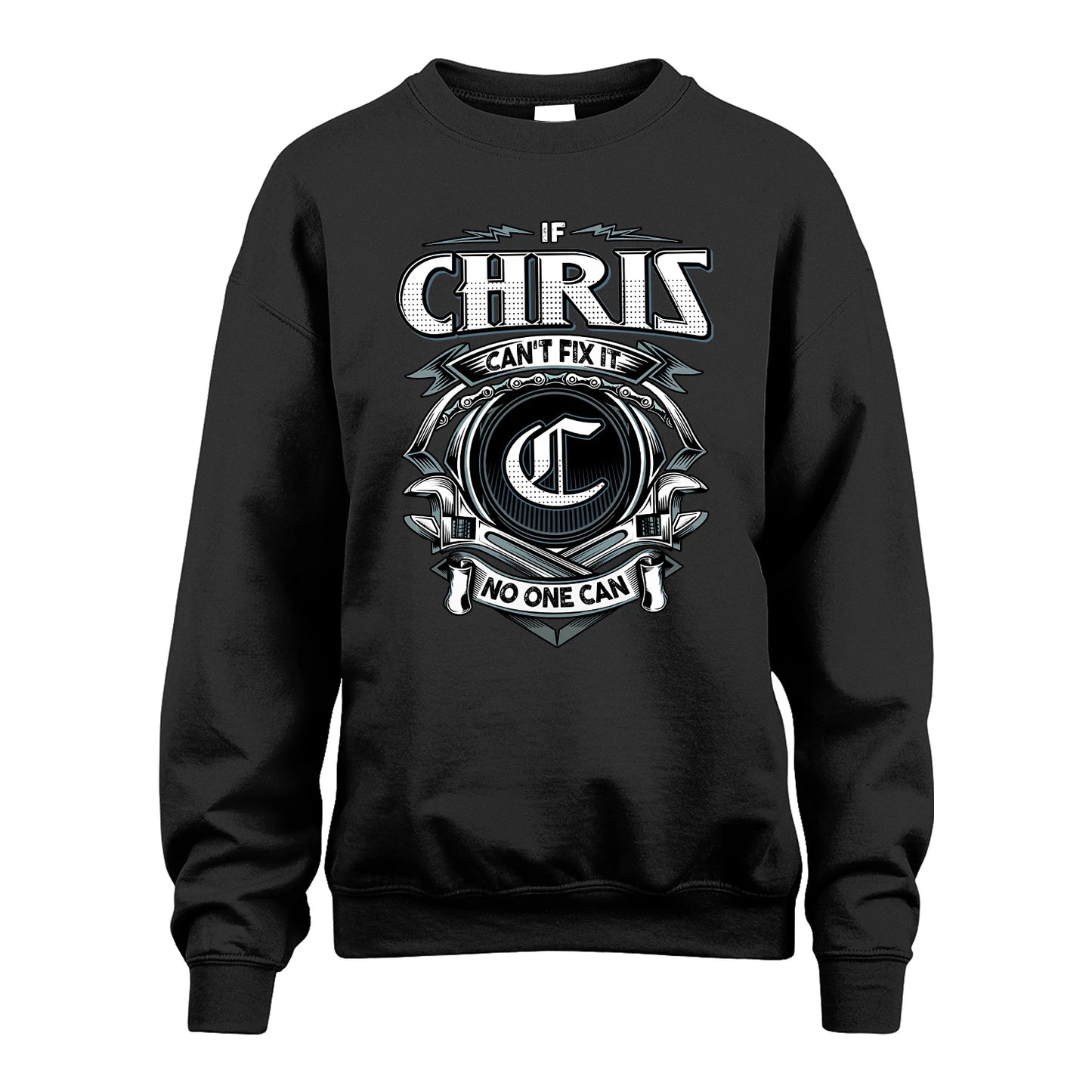 CHRIS 13K1-510 Personalized  "Can’t Fix It No One Can"
