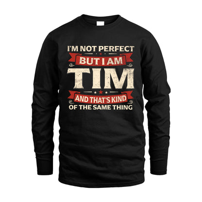 TIM 13K1-566 I'm Not Perfect But I Am...