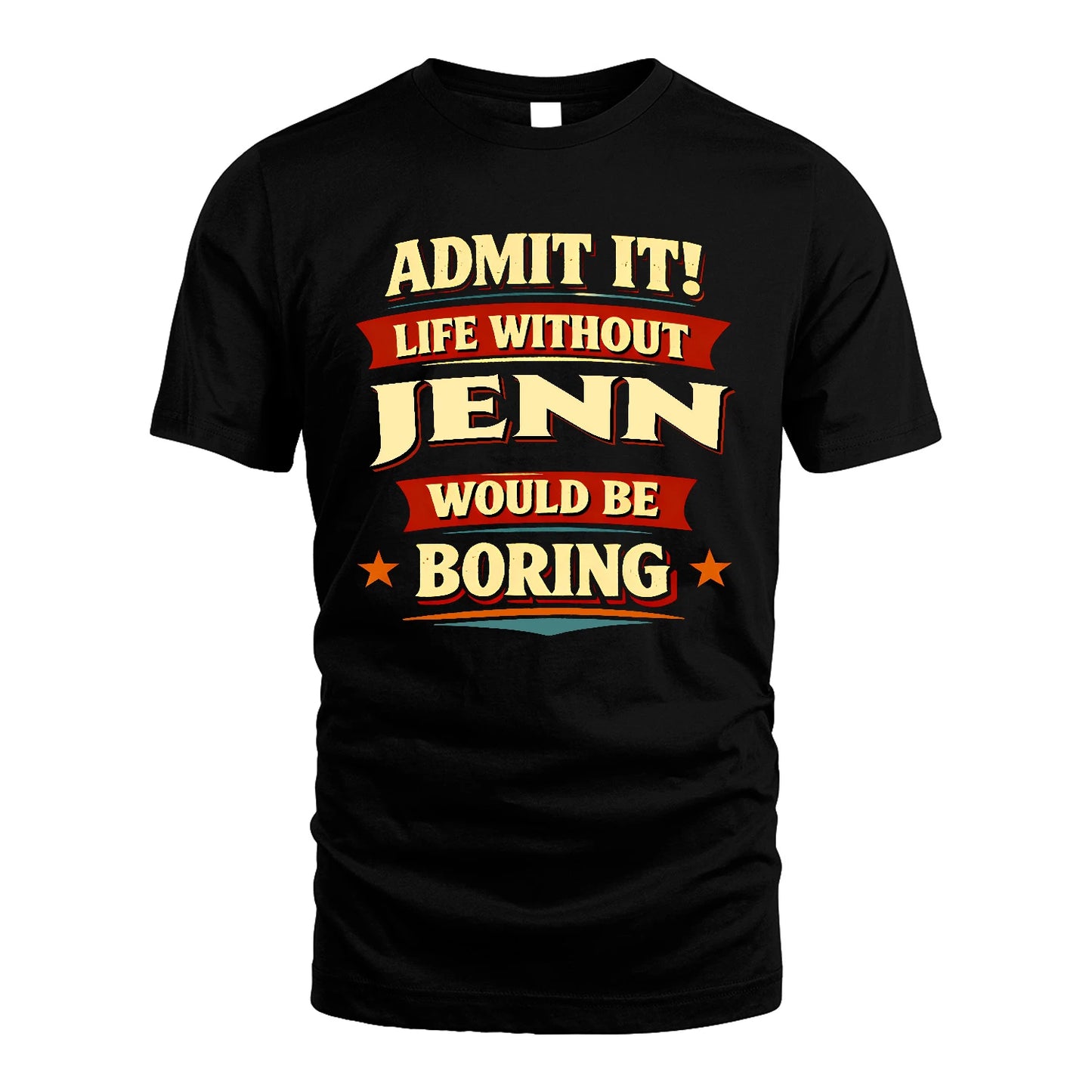 JENN 13K4-503 Personalized "Admit It Life Without..."