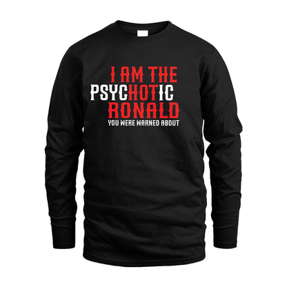 RONALD 13K1-544 I Am The Psychotic Name You Were Warned About