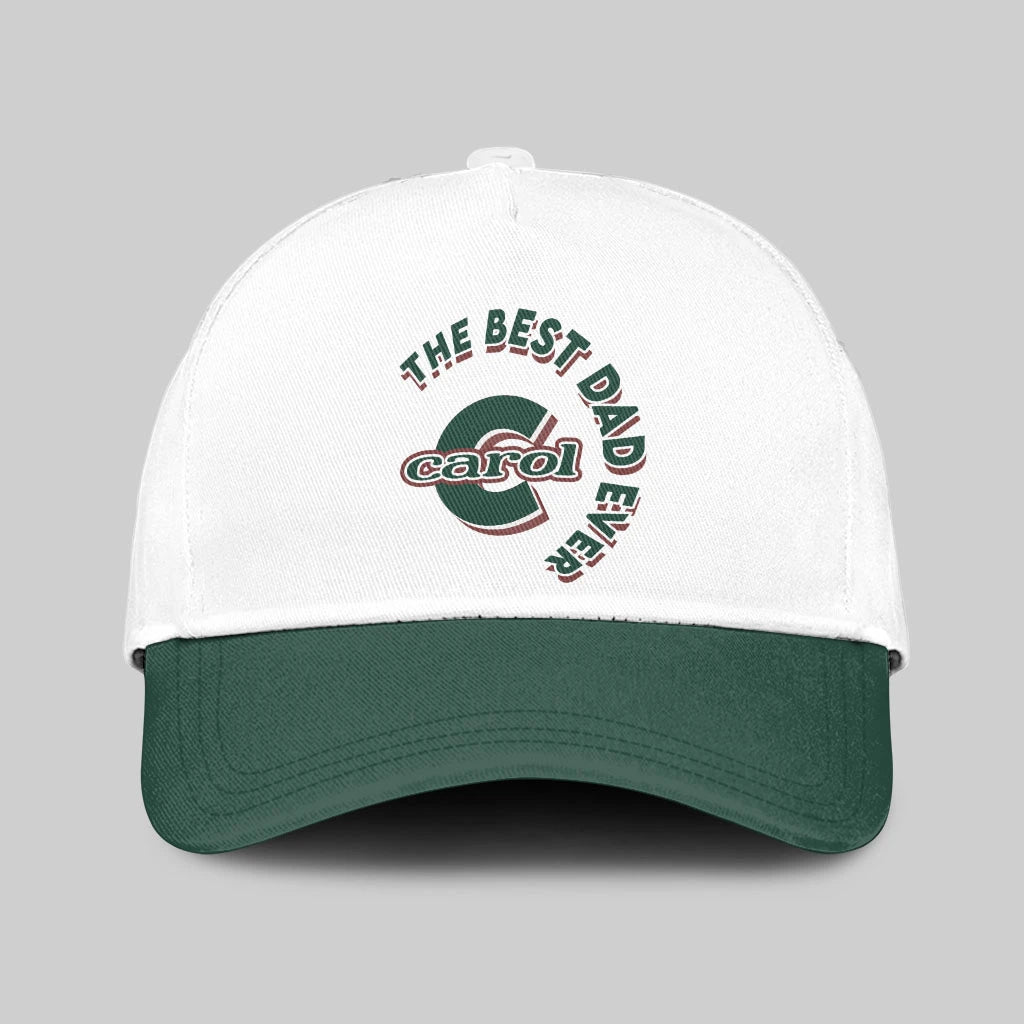 The Best Dad Ever Custom Name Cap CAROL 13K1 C35PF