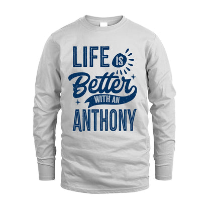 ANTHONY 13K1-116 Personalized Name Quote T-Shirt Life Is Better With Unisex Gift