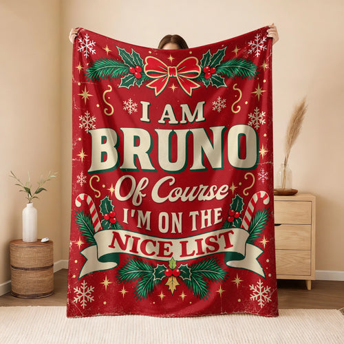 I'm Name Of Course I'm On The Nice List Christmas Fleece Blanket BRUNO 13K1 BK56