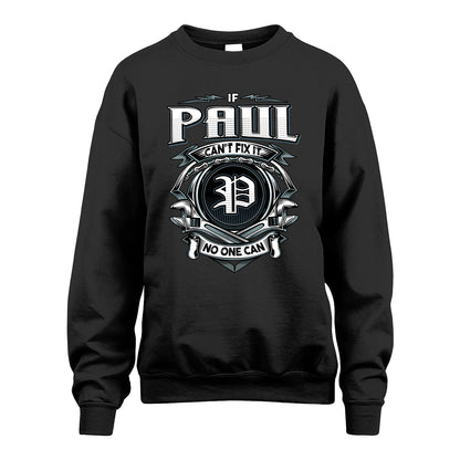 PAUL 13K1-510 Personalized  "Can’t Fix It No One Can"