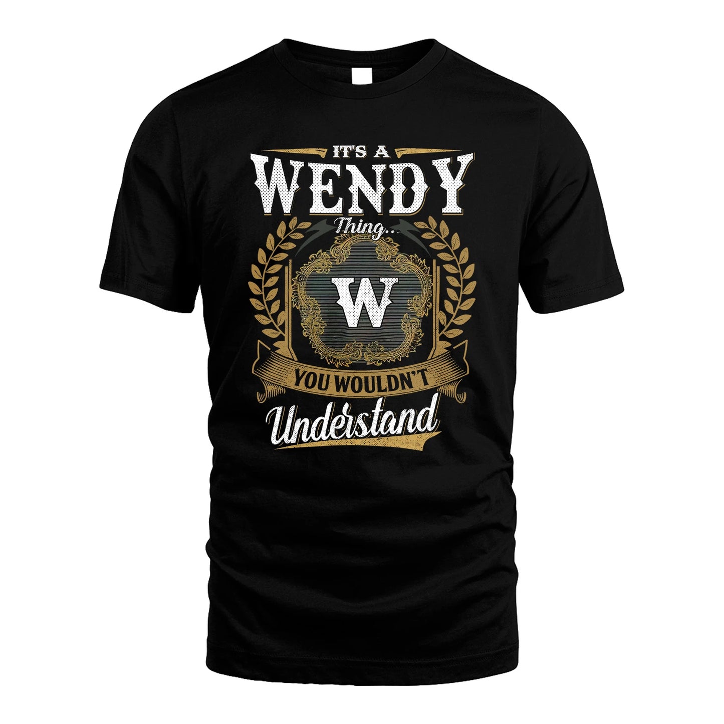 WENDY 13K1-1–Personalized Name Quote Apparel “It’s an NAME Thing You Wouldn’t Understand”