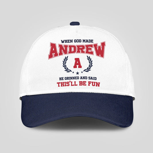 When God Made Your Name He Grinned And Said This'll Be Fun Blue Cap ANDREW 13K1 C57PF