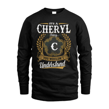 CHERYL 13K1-1–Personalized Name Quote Apparel “It’s an NAME Thing You Wouldn’t Understand”