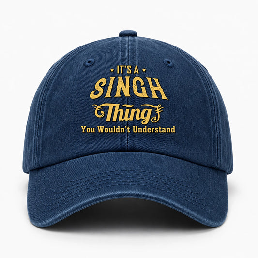 It's A Your Name Thing You Wouldn't Understand Washed Cap SINGH 13K1 C216PF