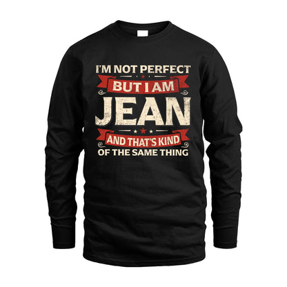 JEAN 13K1-566 I'm Not Perfect But I Am...