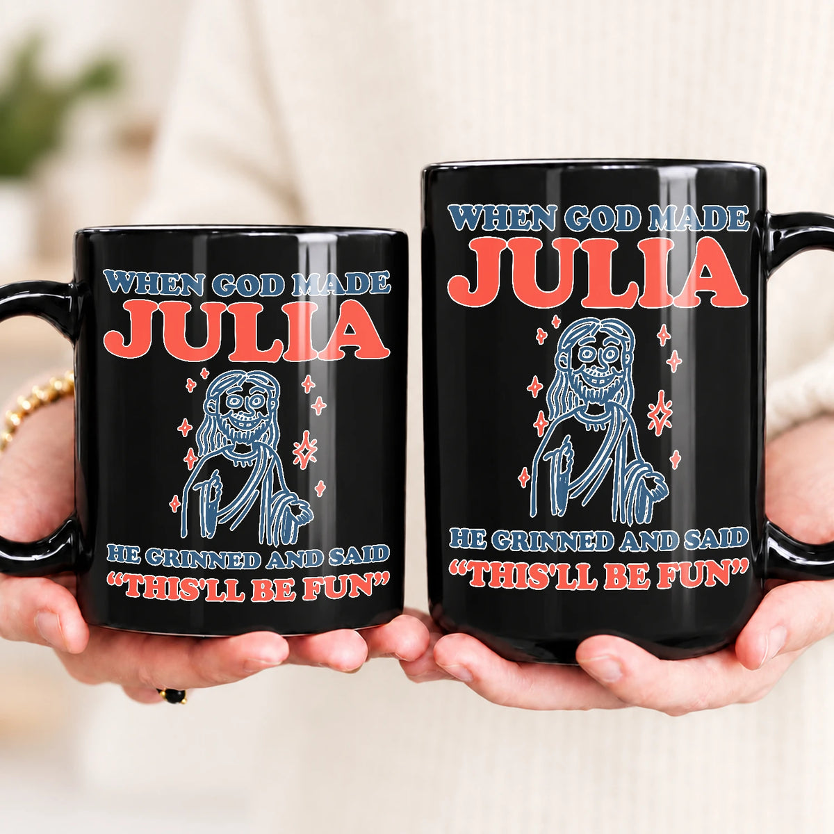 When God Made Your Name Funny Mug JULIA 13K1 MG13