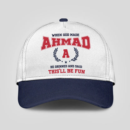 When God Made Your Name He Grinned And Said This'll Be Fun Blue Cap AHMAD 13K1 C57PF