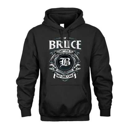 BRUCE 13K1-510 Personalized  "Can’t Fix It No One Can"