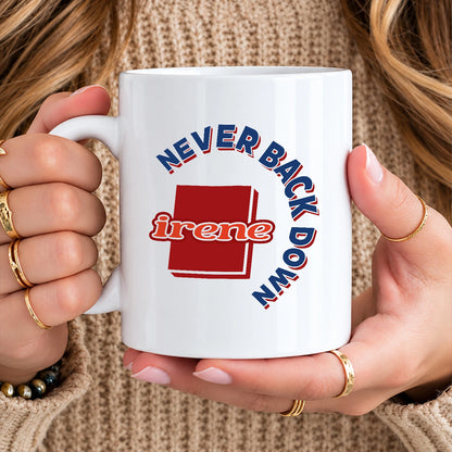 Never Back Down Log With Your Name Mug IRENE 13K1 MG25