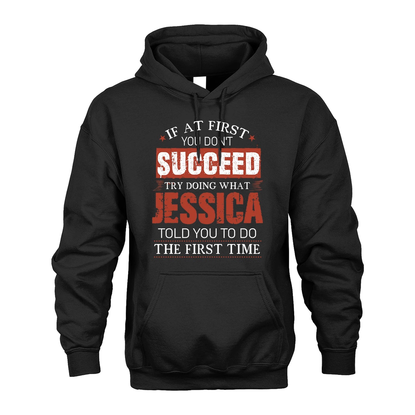 JESSICA 13K1-82–Personalized Funny Quote Apparel “If At First You Don’t Succeed”