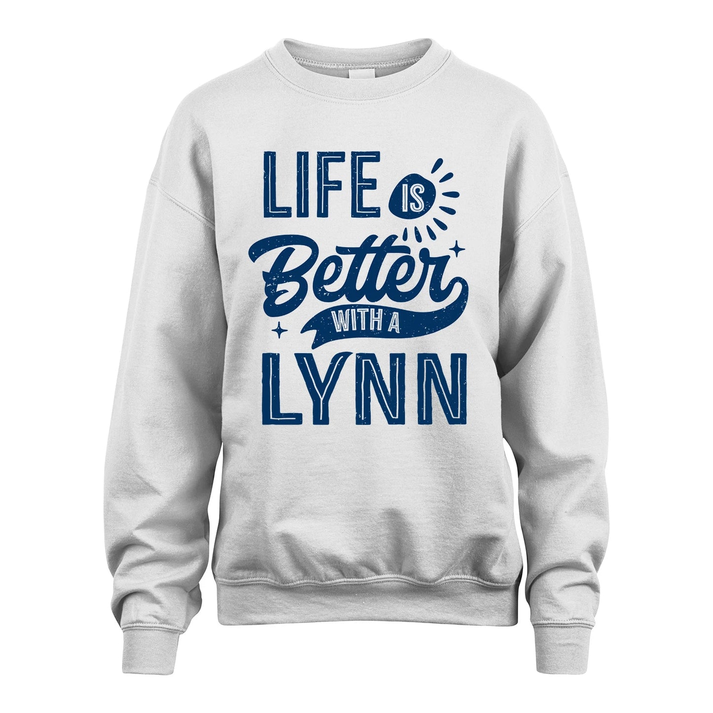 LYNN 13K1-116 Personalized Name Quote T-Shirt Life Is Better With Unisex Gift