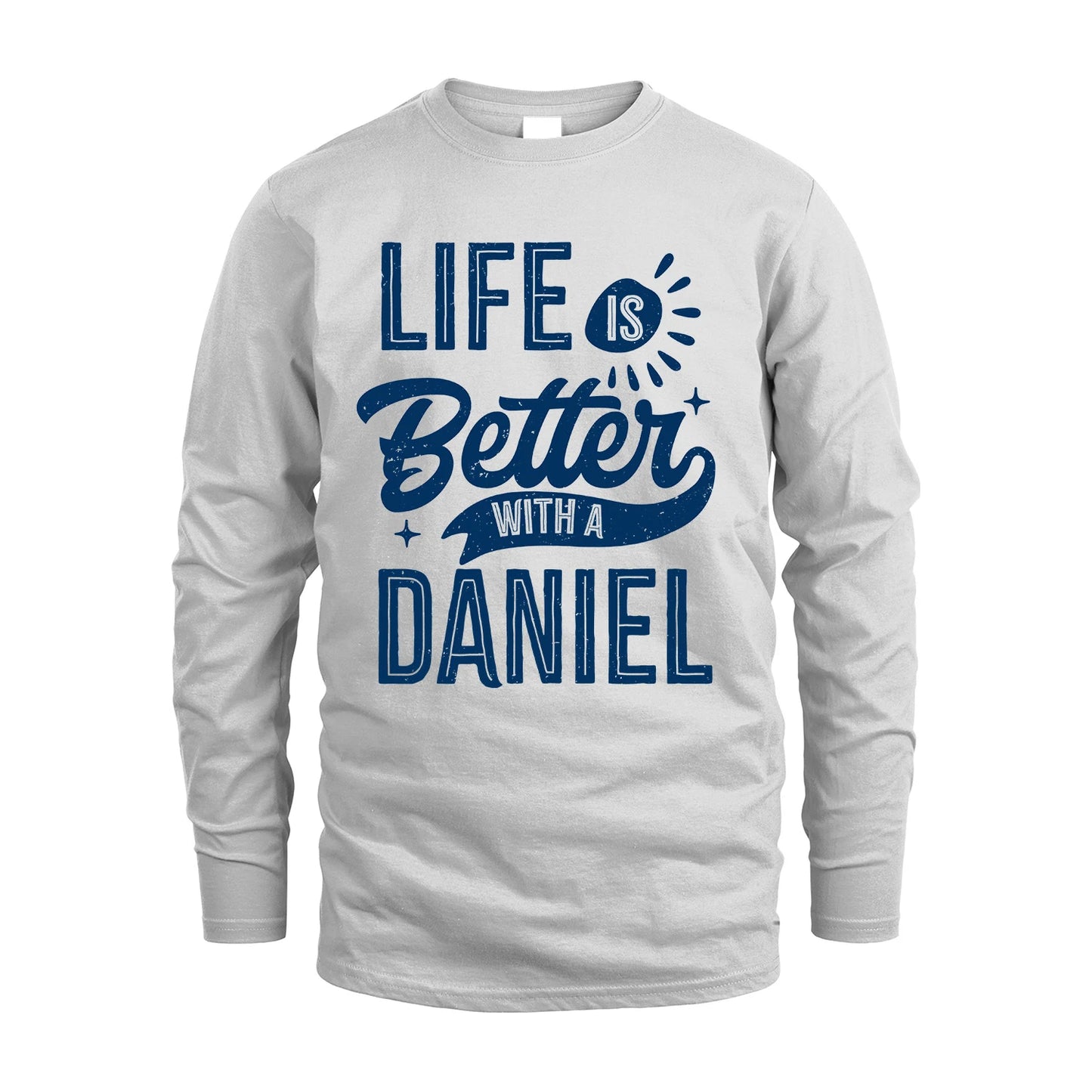 DANIEL 13K1-116 Personalized Name Quote T-Shirt Life Is Better With Unisex Gift