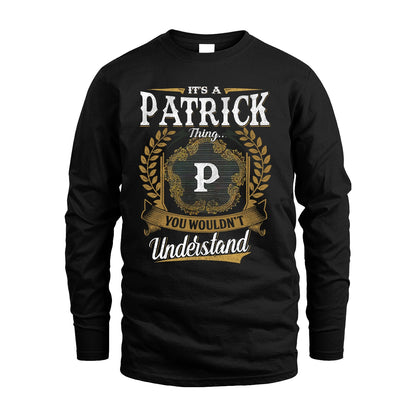 PATRICK 13K1-1–Personalized Name Quote Apparel “It’s an NAME Thing You Wouldn’t Understand”