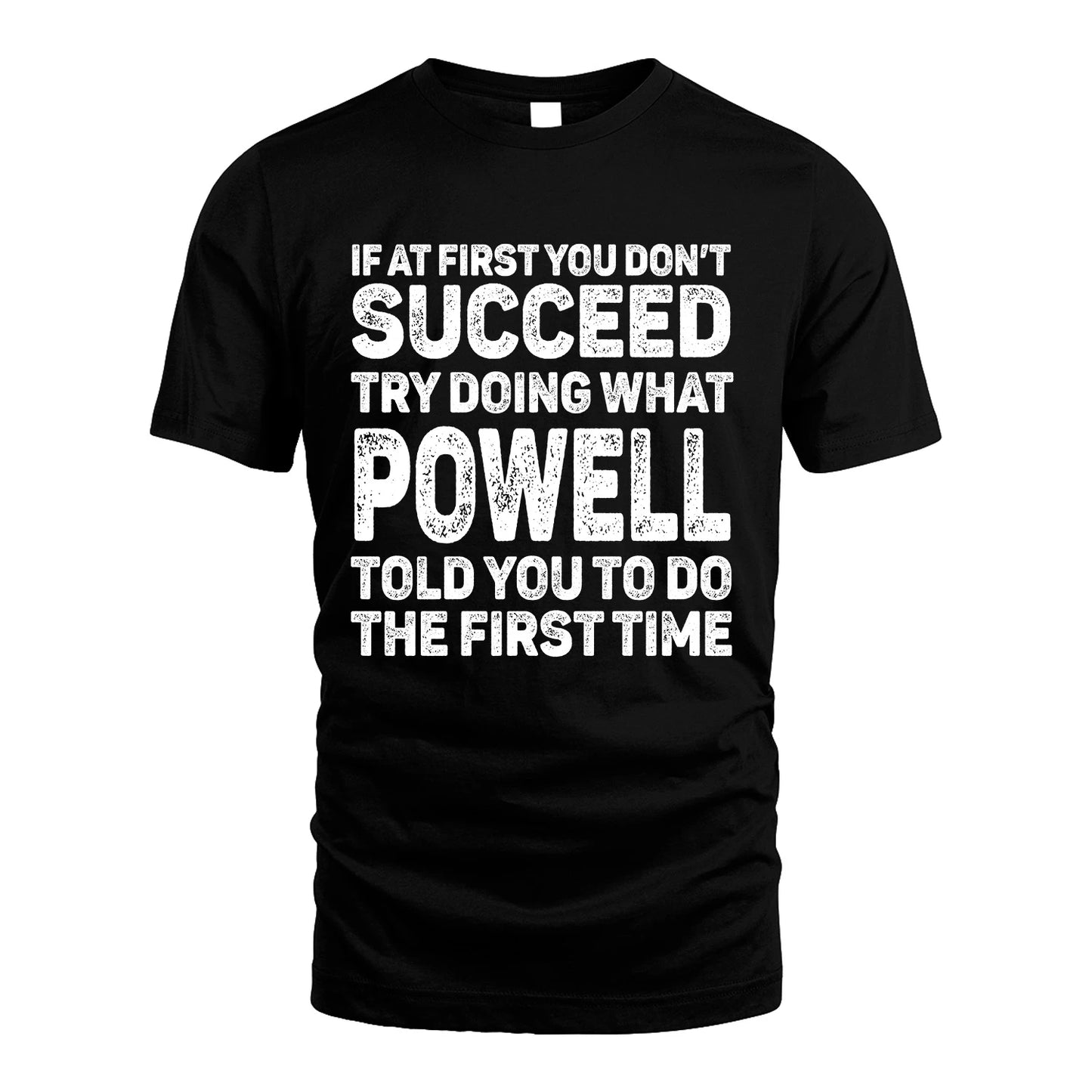 POWELL 13K2-117Personalized Funny Quote Apparel If At First You Dont Succeed