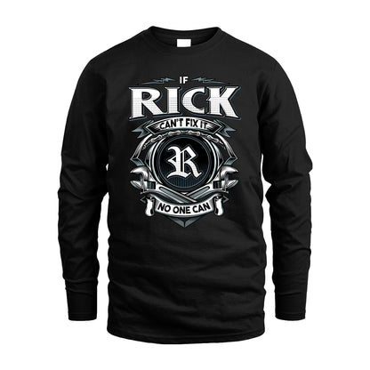 RICK 13K1-510 Personalized  "Can’t Fix It No One Can"